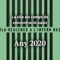 La vila als camps de concentració nazis    Any 2020